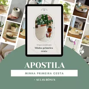Apostila Digital + Aula Minha Primeira Cesta: O Kit perfeito para Iniciantes na Cestaria